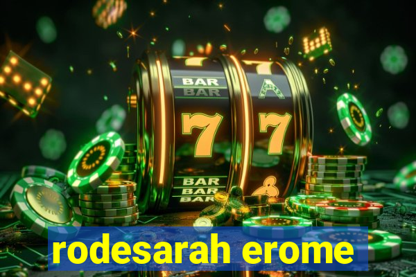 rodesarah erome