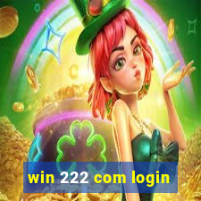 win 222 com login