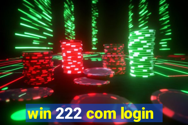 win 222 com login