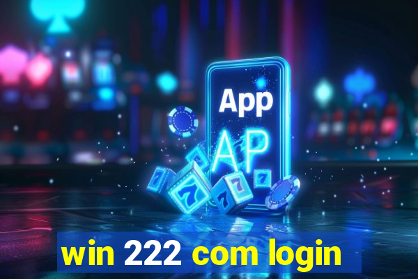 win 222 com login