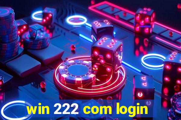 win 222 com login