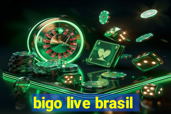 bigo live brasil