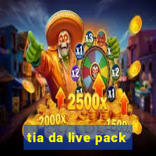 tia da live pack