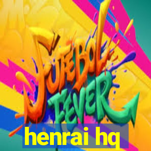 henrai hq