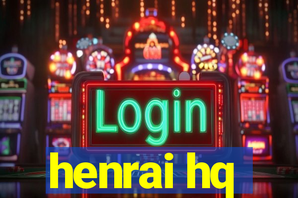 henrai hq