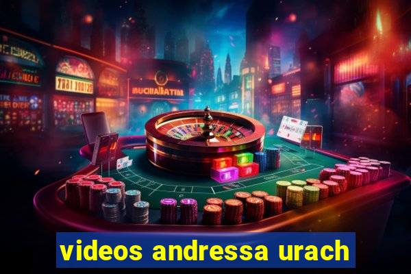 videos andressa urach