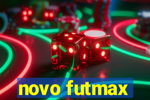 novo futmax