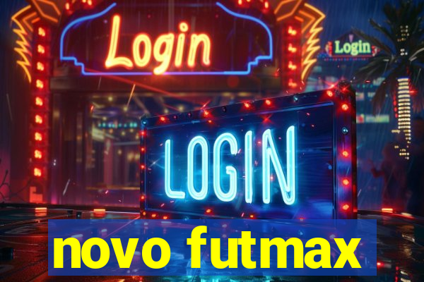 novo futmax