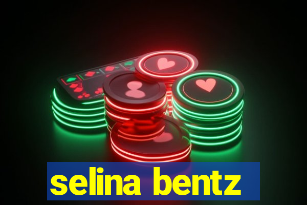 selina bentz