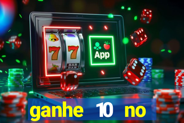 ganhe 10 no cadastro bet