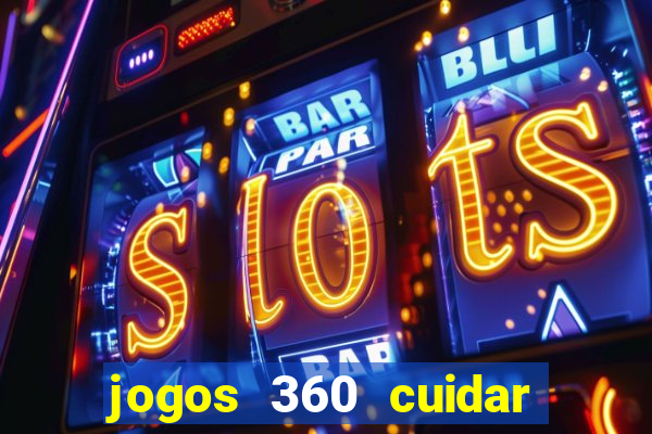 jogos 360 cuidar de bebe