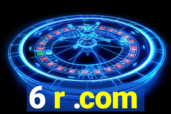 6 r .com