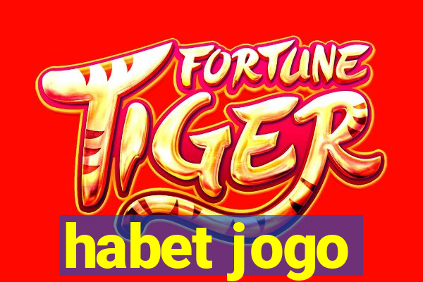 habet jogo