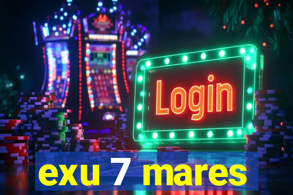 exu 7 mares