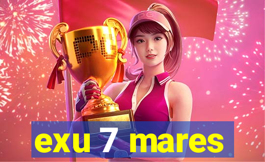 exu 7 mares