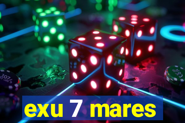 exu 7 mares