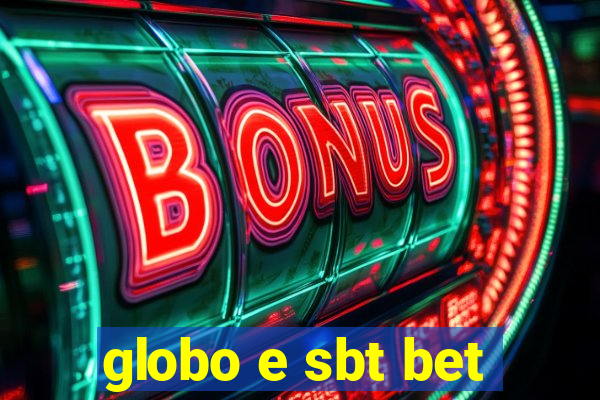 globo e sbt bet