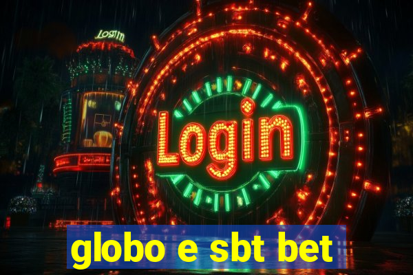 globo e sbt bet