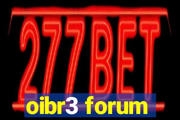 oibr3 forum