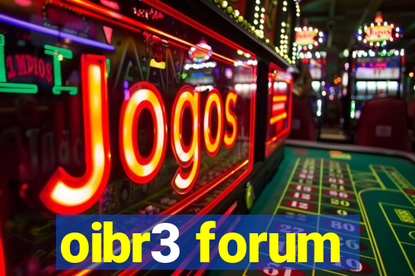 oibr3 forum