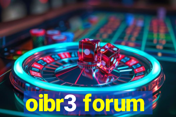 oibr3 forum