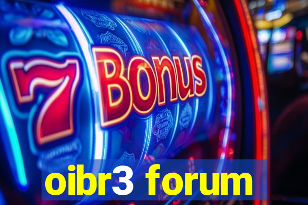 oibr3 forum