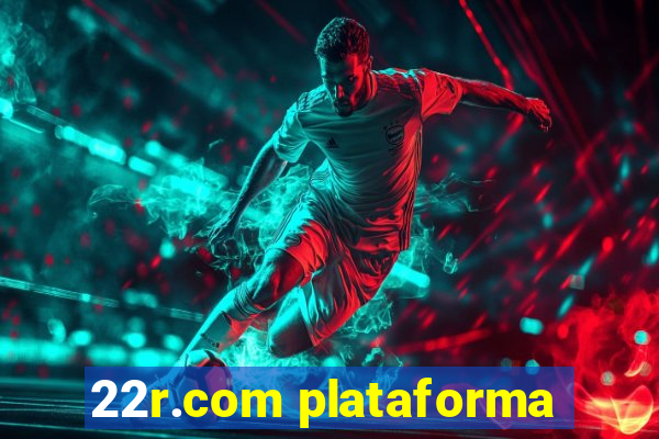 22r.com plataforma