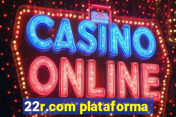 22r.com plataforma