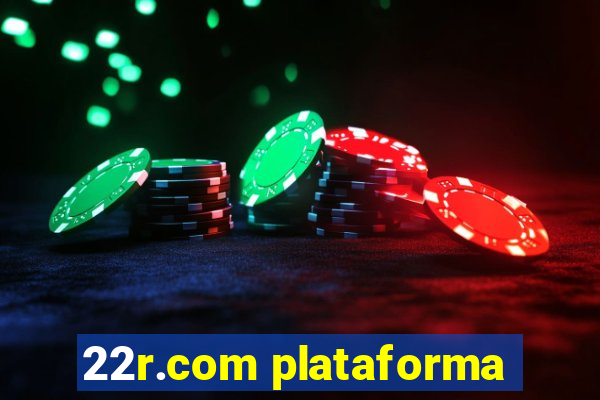 22r.com plataforma