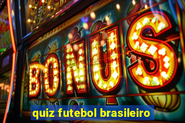 quiz futebol brasileiro