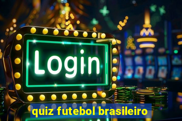 quiz futebol brasileiro