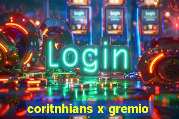 coritnhians x gremio