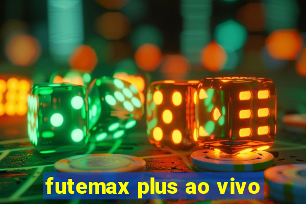 futemax plus ao vivo