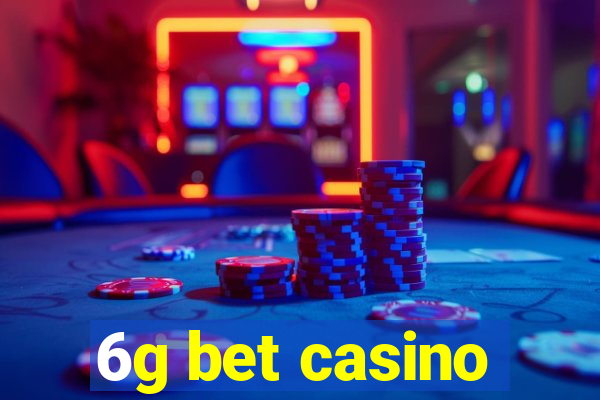 6g bet casino