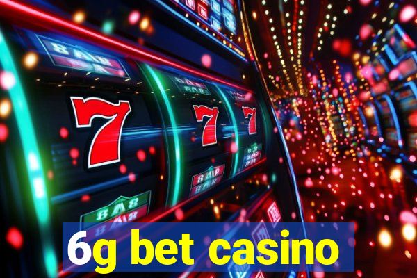 6g bet casino