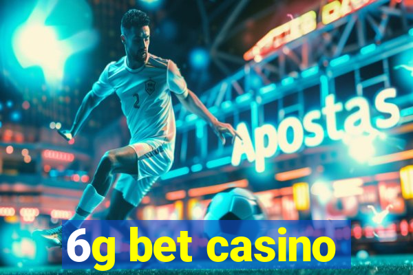 6g bet casino