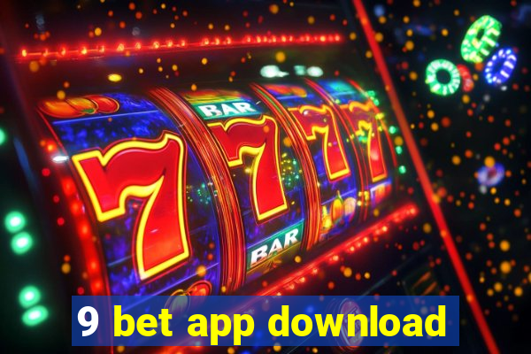 9 bet app download