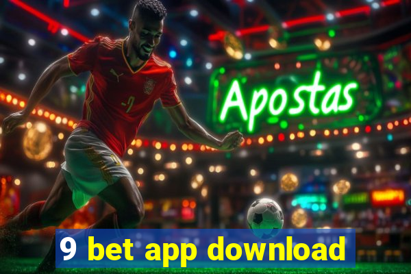 9 bet app download