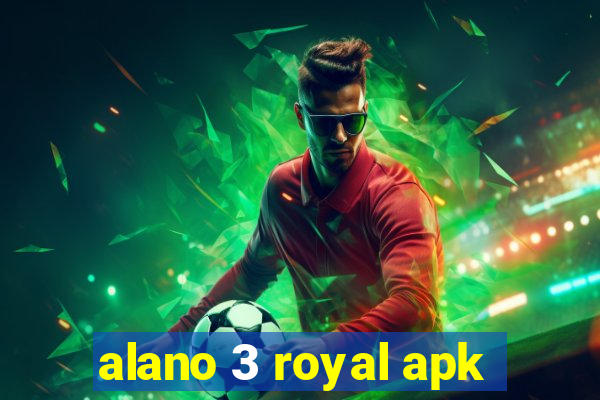 alano 3 royal apk