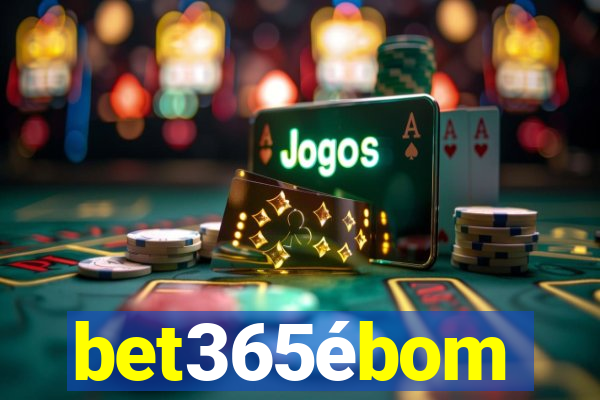 bet365ébom