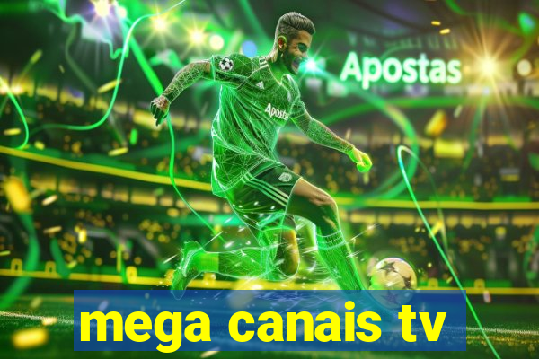 mega canais tv