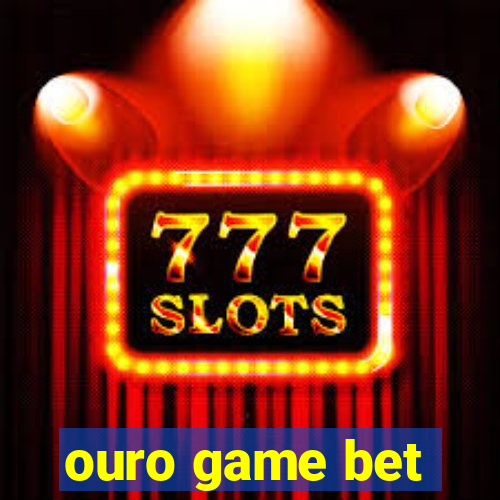 ouro game bet