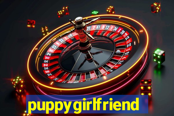 puppygirlfriend