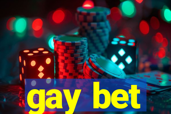 gay bet