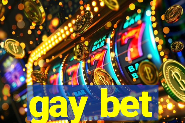 gay bet