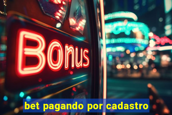 bet pagando por cadastro