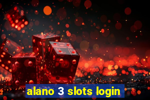 alano 3 slots login