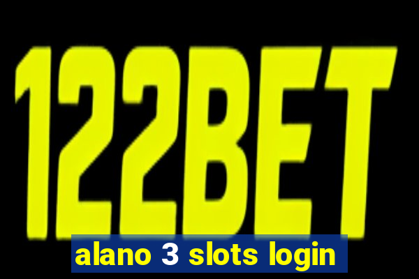 alano 3 slots login