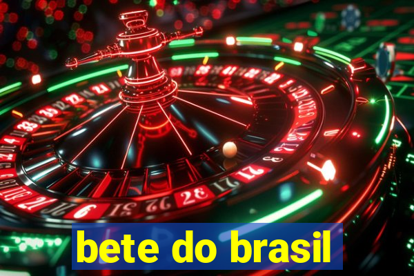 bete do brasil