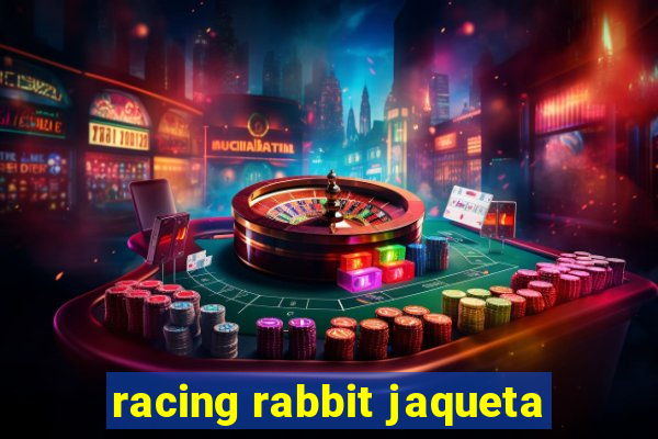 racing rabbit jaqueta